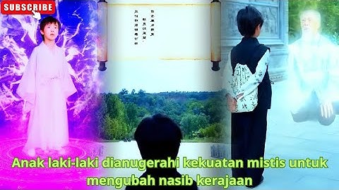 Anak laki-laki dianugerahi kekuatan mistis untuk mengubah nasib kerajaan