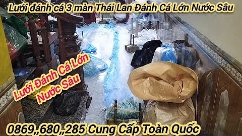 Lưới Đánh Cá 3 Màn Thái Lan 12 Phân 14 phân Lưới Đánh Cá Lớn Nước Sâu