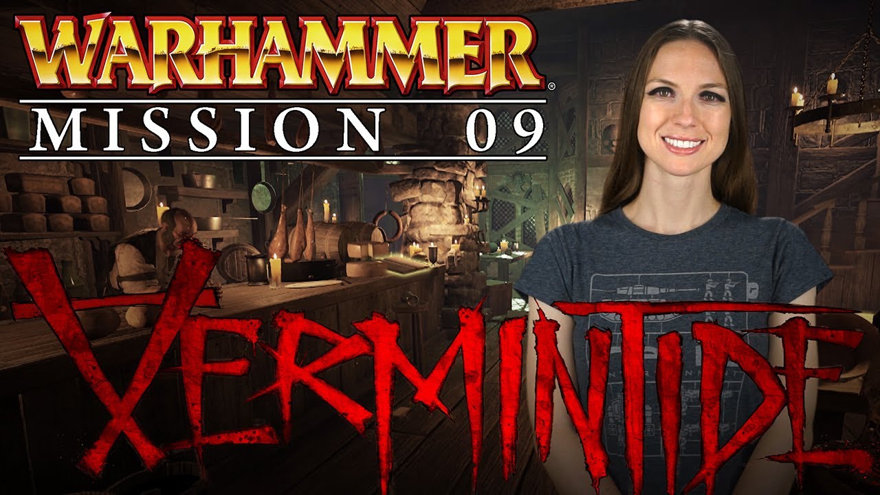 Vermintide Mission 09 - WarGamer Girl