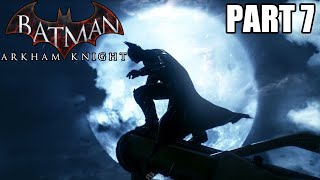 Batman: Arkham Knight - PS4 [PART 7]