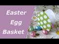 Easter Egg Basket. DIY Easter decorations