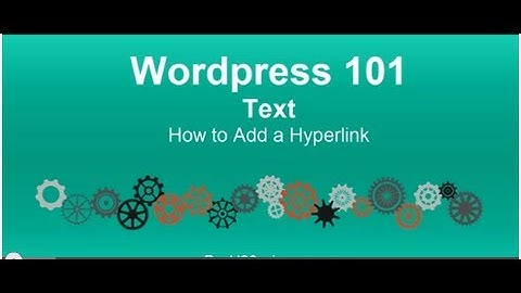 Wordpress 101 Tutorial: How to Add a Hyperlink