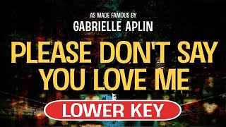 Please Dont Say You Love Me (Karaoke Lower Key) - Gabrielle Aplin