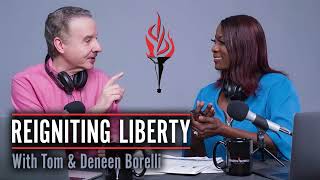 Battleline Podcast 132 - Tom & Deneen Borelli are Reigniting Liberty