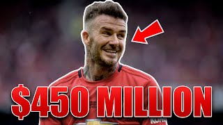 How David Beckham Earned $450 Million