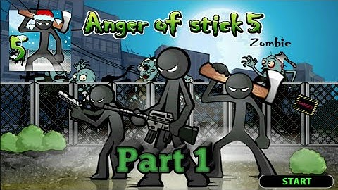Anger of stick 5 zombie mode gameplay part 1 with internal sound