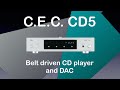 C.E.C. CD5 belt driven cd-player and DAC