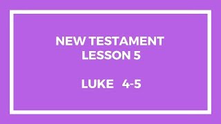 New Testament Lesson 5 - Gospel Doctrine - Come Follow Me