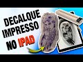 Jeito fácil de imprimir decalque direto do Ipad