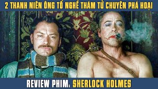 [Review Phim] Thám Tử Lừng Danh Và Pha Giả Gái Nằm Vùng Đi Vào Lòng Đất | Sherlock Holmes