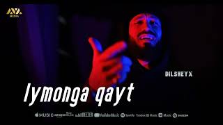 Dilsheyx - Iymonga Qayt | Дилшейх - Иймонга Қайт