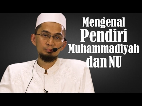 mengenal-pendiri-nu-dan-muhammadiyah---ustadz-adi-hidayat,-lc,-ma