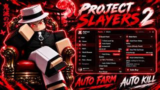 [💥NEW] Roblox Project Slayers 2 Script - *NO KEY* Auto Farm, Auto Parry, Instant Kill & More!