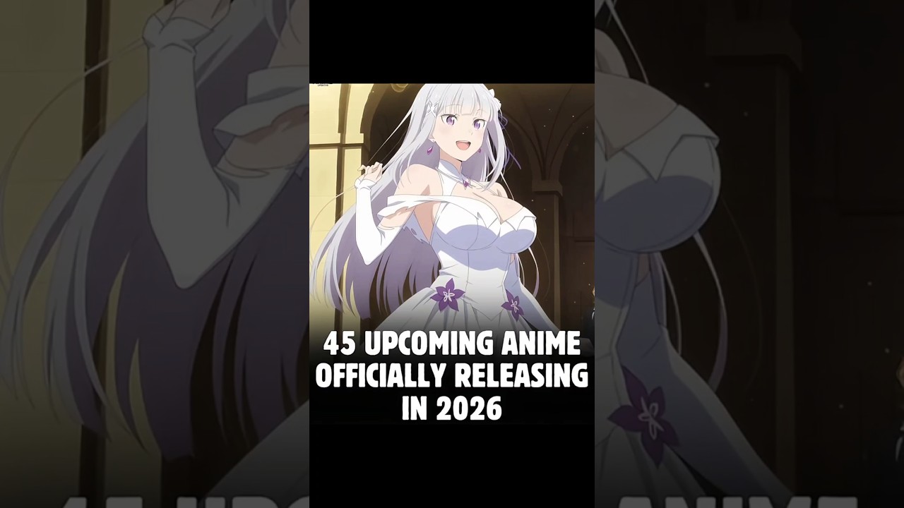 🔥 45 Upcoming Anime You Can’t Miss in 2026! 🔥 
