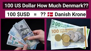 100 United States Dollar How Much Denmark Currency 500 Dollar In Denmark Danish Krone