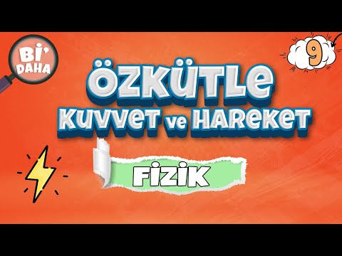 9. Sınıf | Bİ DAHA! | Özkütle Kuvvet ve Hareket | 2022