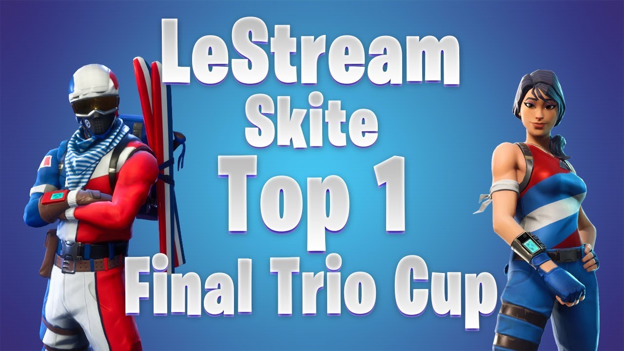LeStream Skite Final Trio Cup Top 1 | Fortnite Twitch Highlights