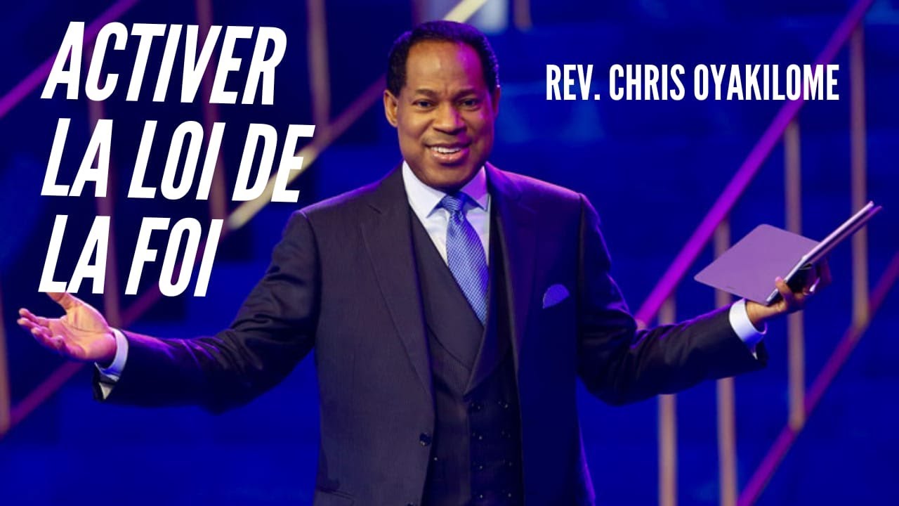 COMMENT ACTIVER LES PRINCIPES ET LA LOI DE LA FOI - PASTEUR CHRIS OYAKHILOME en français