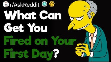What Can Get an Employee Fired on Their First Day?