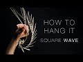 Square Wave Kinetic Spinner | How To Hang It Tutorial