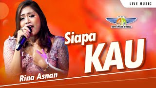 Siapa Kau – Rina Asnan - Sungguh aku tak pernah tahu