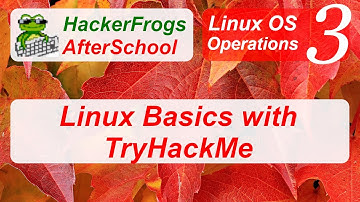 HackerFrogs AfterSchool - Linux OS Operations Workshop 3 - TryHackMe - Linux Fundamentals Part 2