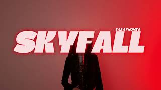 YAS - SKYFALL (ADELE) - YAS AT PART 8