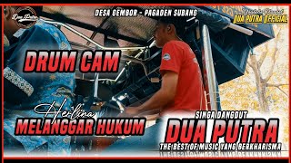 DRUM CAM | MELANGGAR HUKUM - VOC. HERLINA || DUA PUTRA || LIVE DESA GEMBOR - PAGADEN SUBANG
