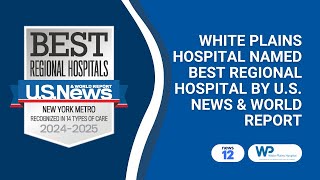 White Plains Hospital Named Best Regional Hospital by U.S. News & World Report