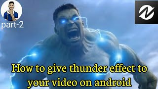 How to give Thor Ragnarok lightening effect to your video in Android Part-2 ( Node video tutorial ) screenshot 5
