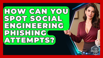 How Can You Spot Social Engineering Phishing Attempts? - SecurityFirstCorp.com