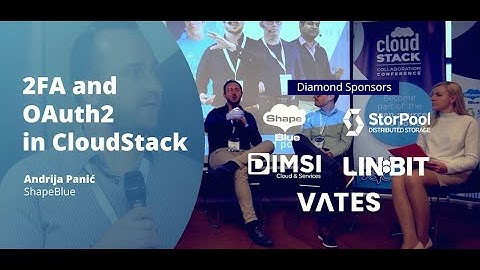 2FA and OAuth2 in CloudStack | CloudStack Collaboration Conference 2023