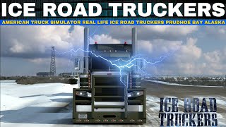 ✅ Ice Road Truckers Prudhoe Bay (FREE TRUCK MODS) | American Truck Simulator (New)