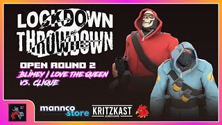 Lockdown Throwdown 2 Open R2 - Blimey I love the Queen vs. CLIQUE