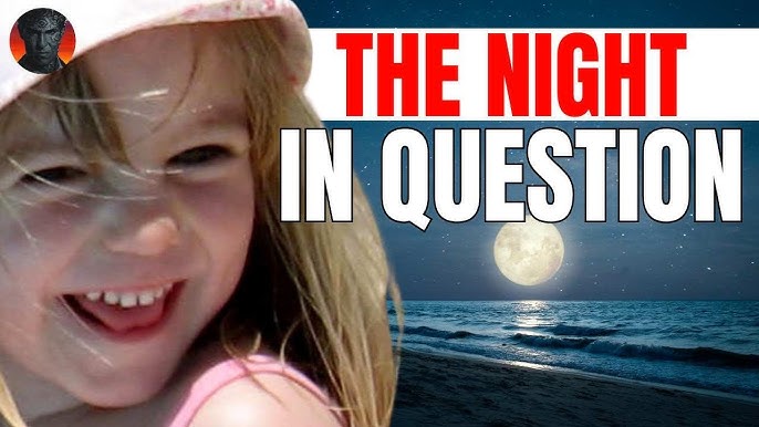 MADELEINE MCCANN Patterns of Behavior In Final, Fatal Week