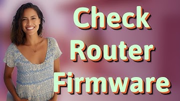 How Can You Quickly Tell If Your Router Firmware Is Outdated?