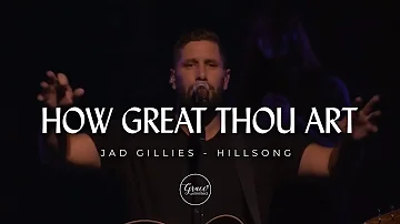 How Great Thou Art | Jad Gillies | Hillsong Online