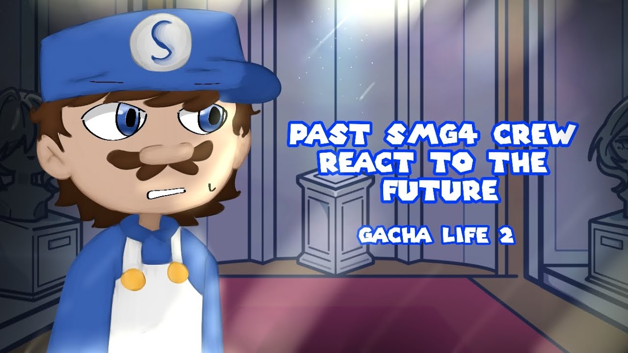 2x speed • Past SMG4 crew react to the future || Gacha life 2 - full video