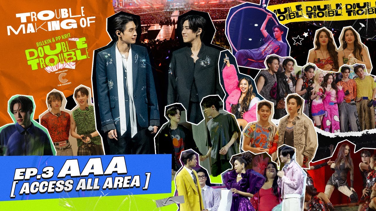 EP.3 AAA (Access All Area) | TROUBLEMAKING: Billkin & PP Krit DOUBLE TROUBLE CONCERT