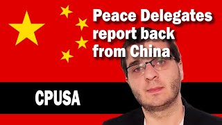 Peace delegates report back from China: CPUSA