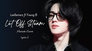 Haruto - 'Let Off Steam (와이셔츠를 다렸지)' leellamarz ft Young B Cover | Lyrics