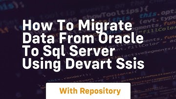 how to migrate data from oracle to sql server using devart ssis
