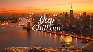 Chillout Music Playlist 🌙 Luxury Chillout Wonderful Playlist Lounge Ambient 🎸 New Age & Calm