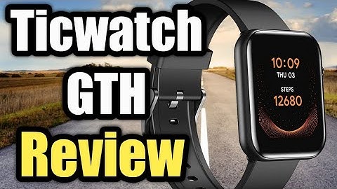 Ticwatch GTH Smartwatch Review