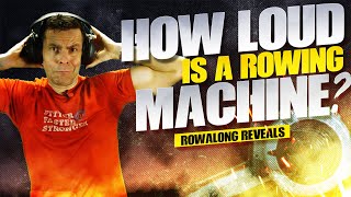 Rowing Machines:  How loud are they?