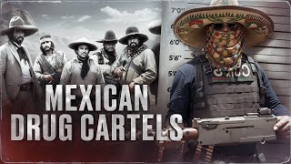FROM THE SMALL GANGS OF THE 19TH CENTURY TO THE CARTELS OF TODAY  Mexican drug cartels