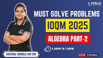 🔴 Must Solve Problems IOQM 2025 | Algebra Part-2 | VRaZ Academy 2025 #maths #ioqm2025