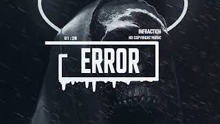 Cyberpunk Dark Energy by Infraction [No Copyright Music) / Error