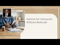 Options for Uninsured Without Medicaid