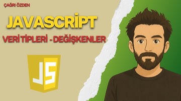4) JavaScript Değişkenler ve Veri Tipleri | Kafanı Karıştırmayacak Temel Anlatım